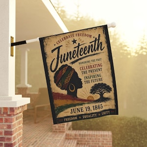May include: A rectangular Juneteenth flag with a vintage design. The flag features the text "Juneteenth" in a stylized font, along with the phrases "Celebrate Freedom," "Honoring the Past," and "Inspiring the Future." The flag also includes an illustration of a woman's silhouette.