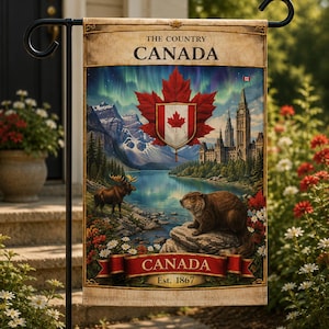 May include: A rectangular garden flag featuring a scenic Canadian landscape with a moose, a beaver, mountains, and the Parliament buildings under an aurora borealis. A large red maple leaf emblem is centered. Text reads THE COUNTRY CANADA, CANADA, Est. 1867.