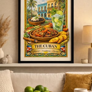May include: A framed print titled "The Cuban" featuring a vibrant illustration of Cuban cuisine and architecture. The image showcases dishes, a cocktail, and cigars, with the text "Flavor, Tradition, Fiesta."