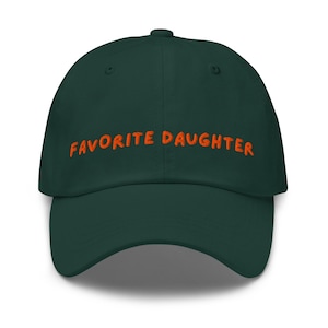 Favorite Daughter Cap, Funny Embroidered Hat, Flirty Statement Hat, Trendy Baseball Cap, Cute Gift for Her