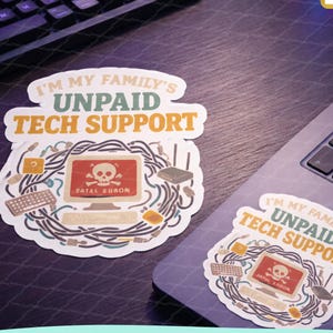 Unpaid Tech Support Sticker – Funny Humorous Vinyl Decal for Laptops, Coders, IT Pros & Family Fixers Who Reset Routers Without Getting Paid