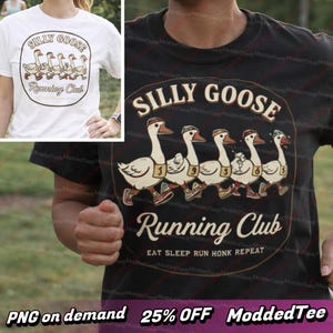 May include: White and black t-shirts featuring a cartoon design of geese in running gear. The shirts display the text "Silly Goose Running Club" in a circular design. The black shirt also includes the text "Eat Sleep Run Honk Repeat."