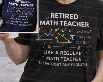 Mathelehrer im Ruhestand T-Shirt, lustiges Mathe-Ruhestandsgeschenk für Erzieher, Klassenzimmer Humor Komfort Farben Grafik-T-Shirt