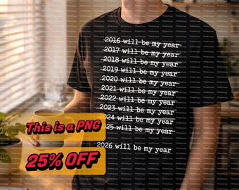 2026 wird mein Jahr lustiges neues Jahr Zitat PNG Humor Design digitaler Download für Sublimations-Shirt Aufkleber oder Geschenkidee