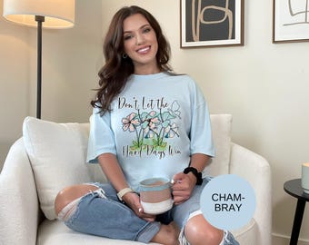 Don’t Let the Hard Days Win PNG, Mental Health Quote, Inspirational Shirt Design, Floral Graphic