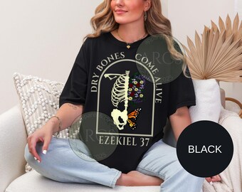 Dry Bones Come Alive PNG, Ezekiel 37, Christian Skeleton Floral, Faith Graphic Tee