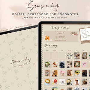Op de afbeelding: Digitaal scrapbook voor Goodnotes met een beige achtergrond. De tekst "Scrap a day" wordt weergegeven in een handschrift. Het digitale scrapbook bevat gezellige maandelijkse en dagelijkse scrapbook pagina's. De tekst "hyperlinked tabs - instant PDF download" is ook zichtbaar.
