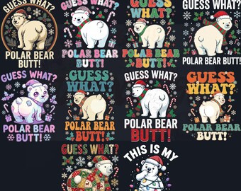 Guess What? Polar Bear Butt PNG Bundle, Funny Christmas Polar Bear Designc Cute Holiday Humor Sublimation, Christmas Shirt Printable Clipart