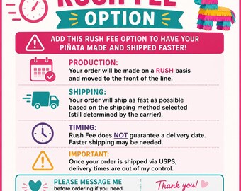 Rush Fee Option für schnellere Produktion und Versand der Piñata