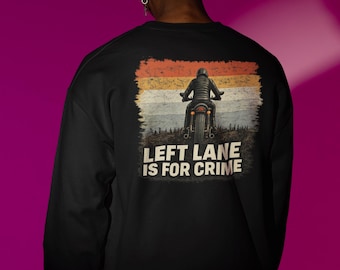 Left Lane Is For Crime Shirt, Biker Shirt Vintage, Motorcycle Rider Tee, Funny Biker Shirt, Retro Motorcycle Shirt, Rider Gift