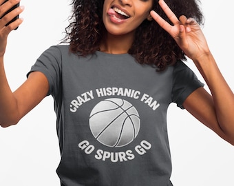 Crazy Hispanic Fan Shirt, Go Spurs Go Shirt, San Antonio Basketball Shirt, Spurs Fan Tee, Texas Basketball Shirt, Latino Pride Shirt