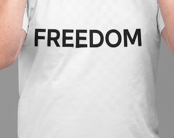Chemise Freedom : t-shirt minimaliste à slogan, mélange de coton unisexe