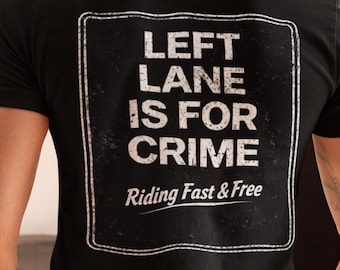 左車線は犯罪の道 バイクTシャツ、バイカーユーモア