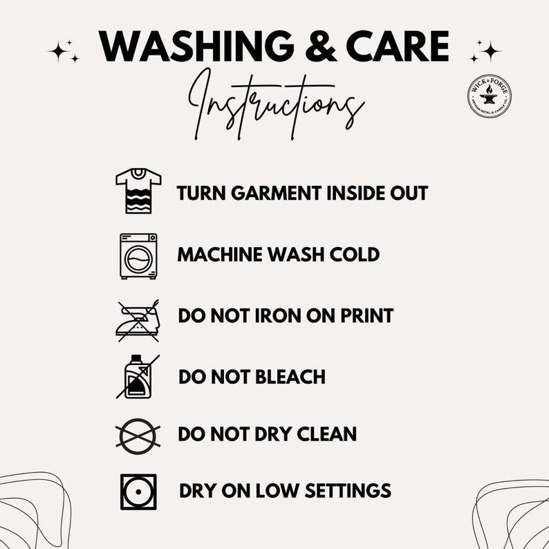 A cream-colored graphic with the text "WASHING & CARE Instructions". The instructions include turning the garment inside out, machine washing cold, and avoiding ironing on the print, bleach, and dry cleaning. The image also advises drying on low settings.