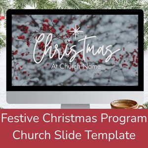 May include: A computer monitor displays a Christmas-themed slide template. The screen shows a snowy background with red berries and the word "Christmas" in white script. The text "At Church Name" is below. The bottom banner reads "Festive Christmas Program Church Slide Template."