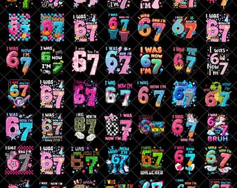 I Was 6 Now I'm 7 Birthday Printable Bundle PNG, Funny 7th B-day Gift for Boy Girl, Viral 67 Meme Birthday PNG, Seventh Birthday Kids PNG