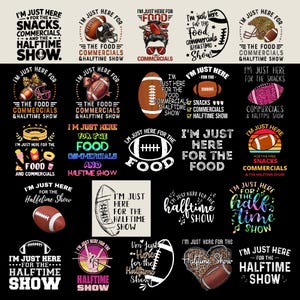 Football Food Halftime Show PNG Bundle, Funny Super Bowl Game Day Snacks Commercials Quotes Shirt Digital Download Sublimation
