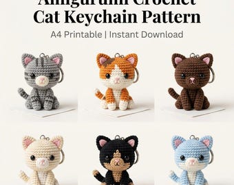 May include: Amigurumi crochet cat keychains in various colors, including gray, orange and white, brown, cream, black and blue. Each cat has a keychain ring attached. The text "Amigurumi Crochet Cat Keychain Pattern" is at the top.