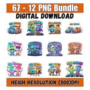 Six Seven 67 Meme PNG Bundle, Cartoon Number Characters, Kids Birthday Graphic (Digital Download)