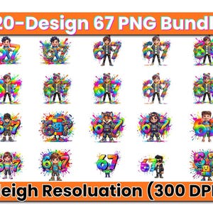 Könnte beinhalten: Eine Sammlung von 20 farbenfrohen PNG-Designs mit den Zahlen 6 und 7, jeweils mit einer einzigartigen Charakterillustration und lebendigen Farbspritzern. Der Text oben lautet "20-Design 67 PNG Bundle" und unten "Heigh Resoluation (300 DPI)".