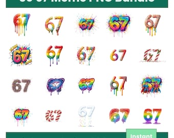 67th Birthday PNG Bundle,Colorful Drip Number 67 PNG,Rainbow Paint Splash 67 Clipart,Six Seven Meme shirt Designs Sublimation PNG