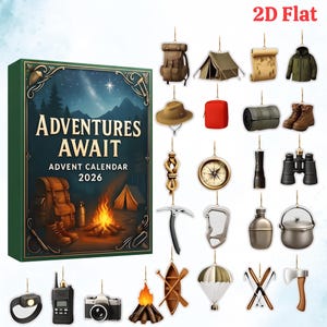 May include: An Advent calendar box labeled ADVENTURES AWAIT ADVENT CALENDAR 2026 featuring a campfire scene, accompanied by twenty-four 2D flat hanging ornaments depicting camping gear including a backpack, tent, boots, compass, and axe.