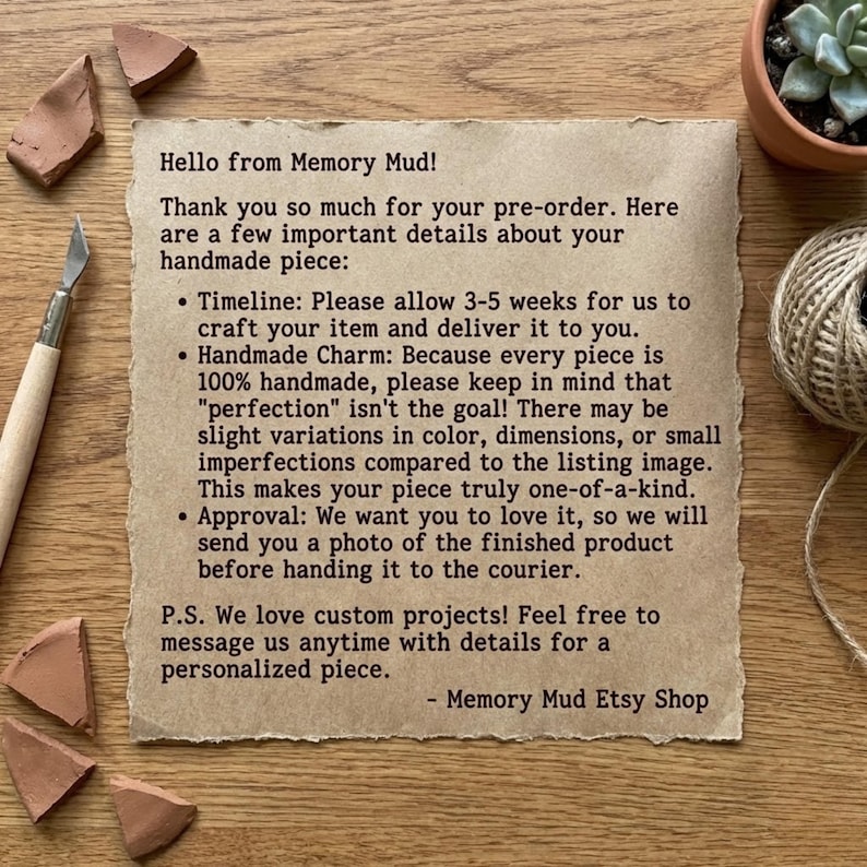 May include: A handwritten note from Memory Mud on aged paper, with text about handmade items, timelines, and approval processes. The note is surrounded by pottery shards, a craft knife, twine, and a small potted plant.
