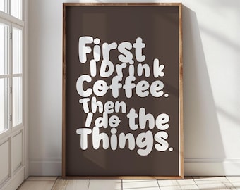 Impresión tipográfica "Primero el café, luego las cosas", póster de cocina moderna (descarga digital)