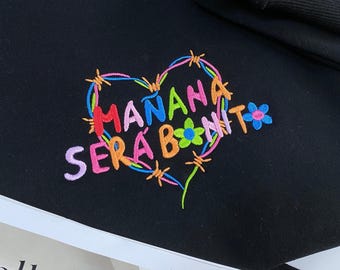 Mañana Será Bonito with Heart Embroidered Sweatshirt, Spanish Quote, Aesthetic