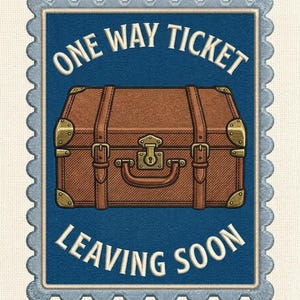 May include: Embroidered patch featuring a brown suitcase with gold-colored hardware, set against a blue background. The text "ONE WAY TICKET" and "LEAVING SOON" are arched above and below the suitcase, respectively. The patch has a scalloped border.