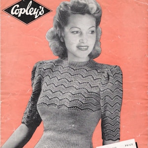 May include: A knitting pattern for a women's sweater with a chevron pattern. The pattern is for a 34 inch bust and is made with 2-ply "Excelsior" Shetland wool. The pattern is from Copley's and the leaflet number is 1549.