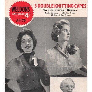 May include: Vintage knitting pattern cover featuring three women modeling double knitting capes. The cover includes text that reads "Weldons Knitwear" and "3 Double Knitting Capes". The capes are in various styles, with measurements listed in ounces.
