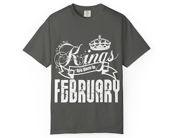 Kings are Born in February T-shirt