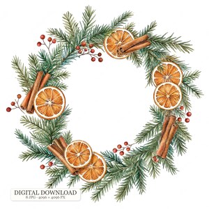 Könnte beinhalten: Eine kreisförmige Kranzillustration mit grünen Tannenzweigen, getrockneten Orangenscheiben, braunen Zimtstangen und kleinen roten Beeren. Unten links befindet sich der Text DIGITAL DOWNLOAD 8 JPG 4096 x 4096 PX.