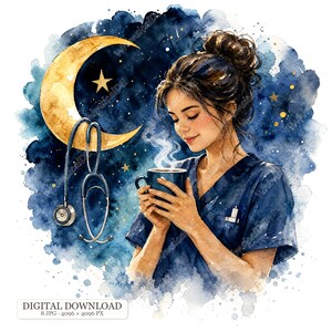 Peut inclure: Une illustration à l'aquarelle d'une personne en tenue médicale bleu foncé tenant une tasse fumante. Un stéthoscope est suspendu près d'un croissant de lune doré et d'une étoile sur un fond de ciel nocturne étoilé. Texte : DIGITAL DOWNLOAD 8 JPG 4096 x 4096 PX.