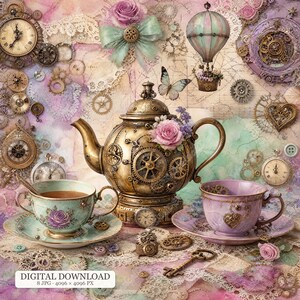 May include: A steampunk-themed digital download featuring a metallic teapot adorned with gears and a pink rose, accompanied by two teacups, a hot air balloon, a butterfly, and clock elements on a watercolor background with lace and text.