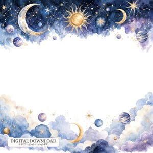 May include: A digital frame featuring watercolor celestial elements including a golden sun, crescent moons, planets with rings, and stars set against a deep blue and purple nebula background with a white center. Text reads: DIGITAL DOWNLOAD 8 JPG 4096 x 4096 PX.