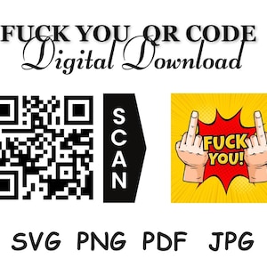 Könnte beinhalten: Digitaler Download-Grafik mit einem QR-Code und einem Pop-Art-Bild von Händen, die den Mittelfinger zeigen. Text beinhaltet "FUCK YOU OR CODE Digital Download", "SCAN" und Dateityp-Optionen: SVG, PNG, PDF, JPG.