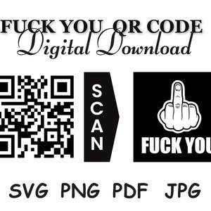 Op de afbeelding: Digitale downloadafbeelding met een QR-code, een 'SCAN'-pijl en een zwart vierkant met een hand die de middelvinger opsteekt en de woorden 'FUCK YOU'. De afbeelding bevat ook bestandstype-opties: SVG, PNG, PDF en JPG.