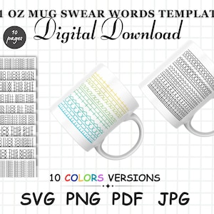 Könnte beinhalten: Zwei weiße 312 ml-Tassen mit Schimpfwort-Designs. Eine Tasse hat ein Schwarz-Weiß-Design, die andere ein blaues, gelbes und grünes Design. Das Bild enthält auch den Text "11 OZ MUG SWEAR WORDS TEMPLATE Digital Download" und "10 COLORS VERSIONS."