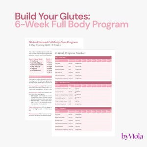 May include: A pink and white fitness program guide titled "Build Your Glutes: 6-Week Full Body Program." The guide includes a 6-week progress tracker and a 3-day training split, with exercise names listed.