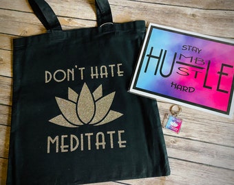 Don't Hate Meditate Gift Collection, Meditation Art, Meditation Tote Bag, Stay Humble Hustle Hard, Glitter Vinyl Tote Bag, Meditation