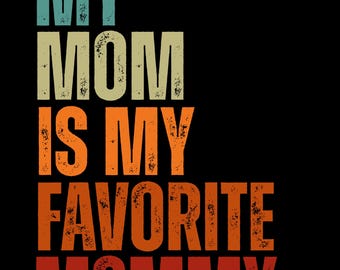 Mi mamá es mi mamá favorita PNG / Diseño de camiseta retro grunge (Descarga digital)