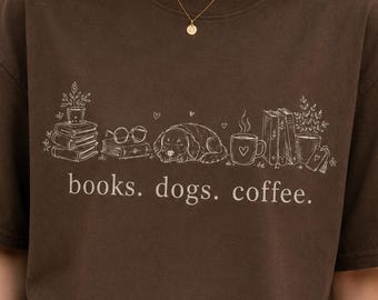Books Dogs Coffee Shirt, Book Lover Tee, Cozy Reading Tshirt, Dog Mom Coffee Lover Shirt, Bookworm Gift Tee for Readers
