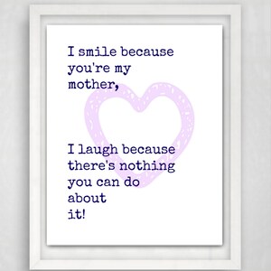 Mom Quotes, Mother Quotes, Mom Printable, Mom Prints, Mother Gift, 8x10 Digital Art, INSTANT DOWNLOAD