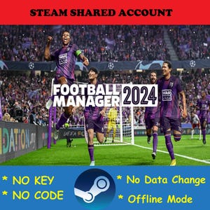 Könnte beinhalten: Werbebild für "Football Manager 2024" mit Spielern in lila Trikots auf einem grünen Feld. Text enthält "STEAM SHARED ACCOUNT", "NO KEY", "NO CODE", "No Data Change" und "Offline Mode". Ein Steam-Logo ist ebenfalls vorhanden.