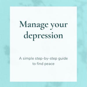 Puede incluir: Una tarjeta rectangular blanca con el texto "Manage your depression" en letras azul oscuro. Debajo, se lee "A simple step-by-step guide to find peace". El fondo es un lavado de acuarela azul claro.