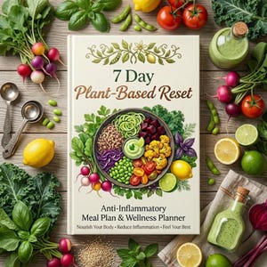 Op de afbeelding: Een boek getiteld "7 Day Plant-Based Reset" omringd door verse groenten en fruit. De omslag toont een kleurrijke kom met plantaardig voedsel. Het boek is een anti-inflammatoir maaltijdplan en wellness planner.