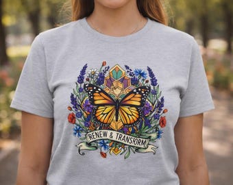 Butterfly Shirt for Women, Inspirational Graphic Tee, Self Growth Apparel, Motivational Floral Top, Empowerment Gift for Her