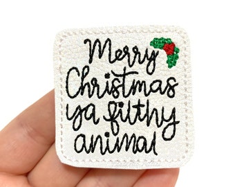 Merry Christmas filthy animal felties | filthy animal feltie | glitter felties | Christmas Feltie | Embroidered Felt | Uncut | (Set of 4)